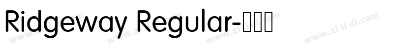 Ridgeway Regular字体转换 Ridgeway Regular字体转换